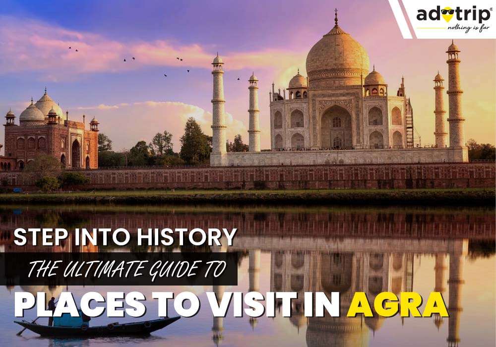 Places To Visit In Agra